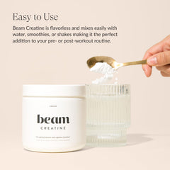 Beam Creatine Powder mix in a glass of water for fast pre or post workout use