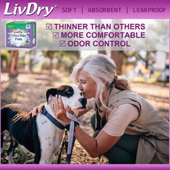 LivDry pads with leg cuffs for a secure, leak-proof fit.
