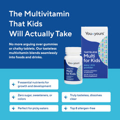 You+yours tasteless multivitamin in drink preserves taste and texture.