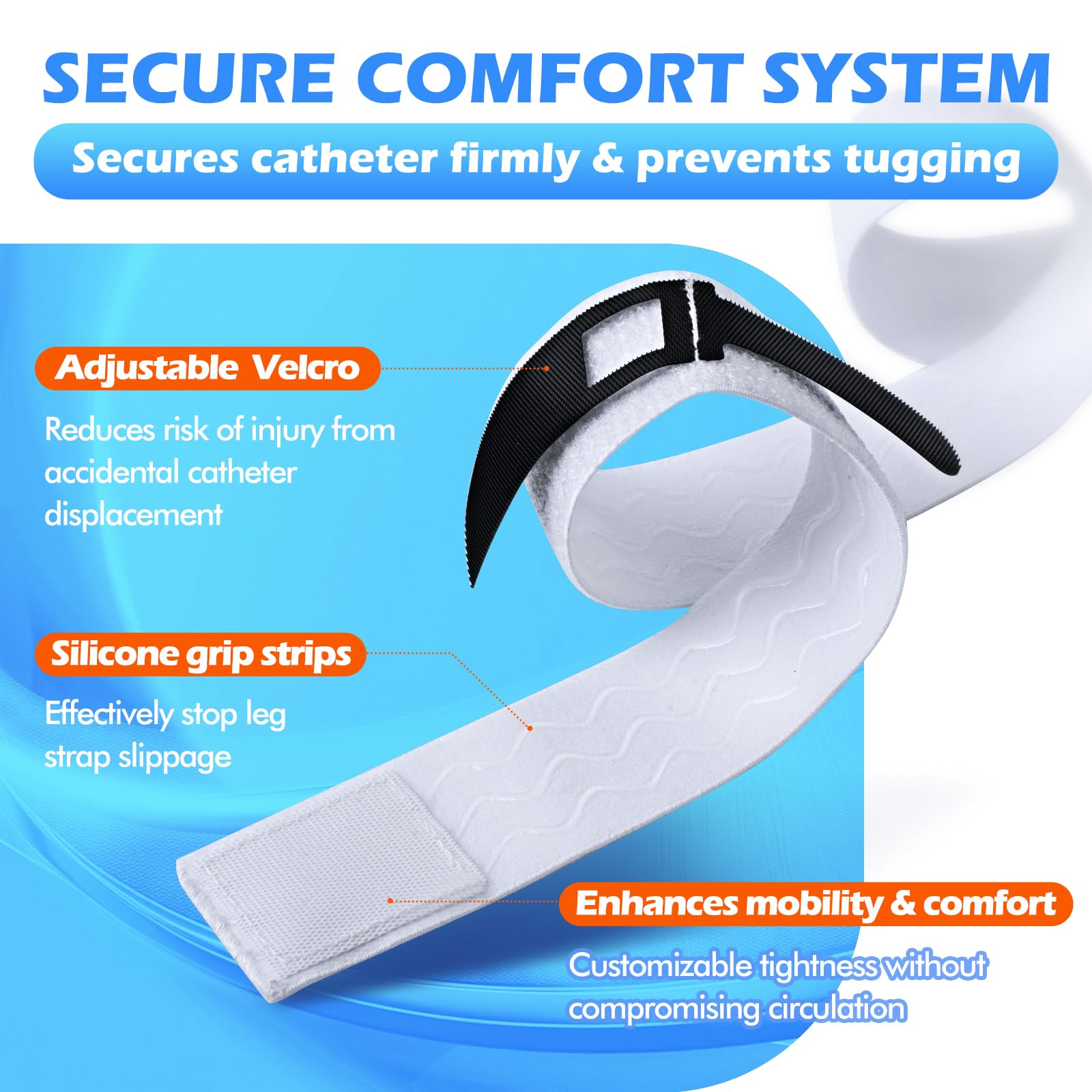 AurMirai strap demonstrates non-slip design to keep catheter in place while resting or moving.