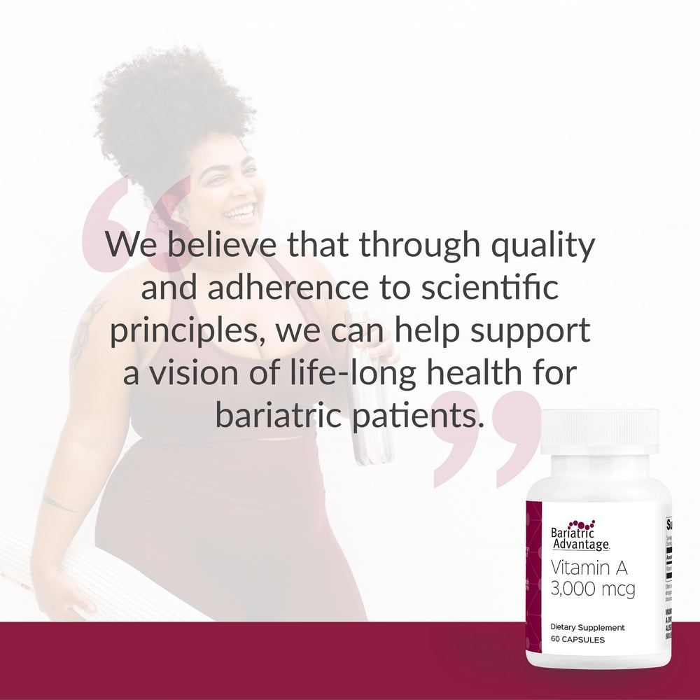 Bariatric Advantage vision support and cellular health with vitamin A.