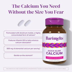 Vitamin D3 included to support calcium absorption with Barimelts calcium.