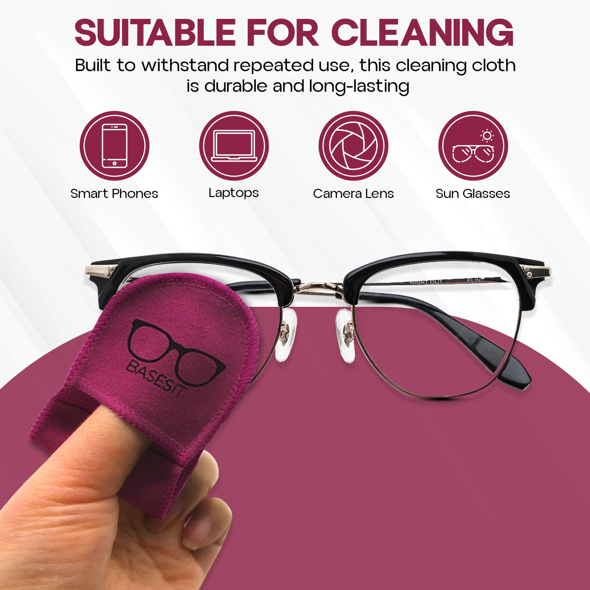 Basesit lint-free cloth delivers a crystal-clear view on glasses.