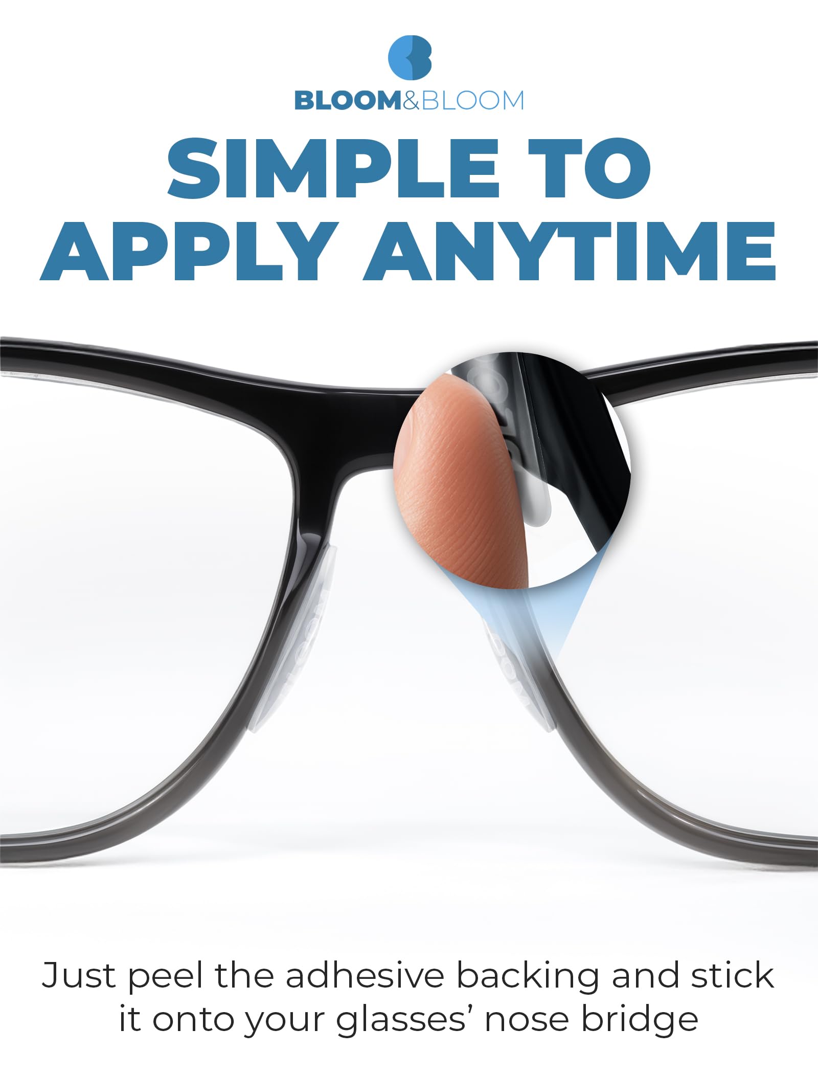 BLOOM & BLOOM designed for plastic frames, flush and invisible adhesion.