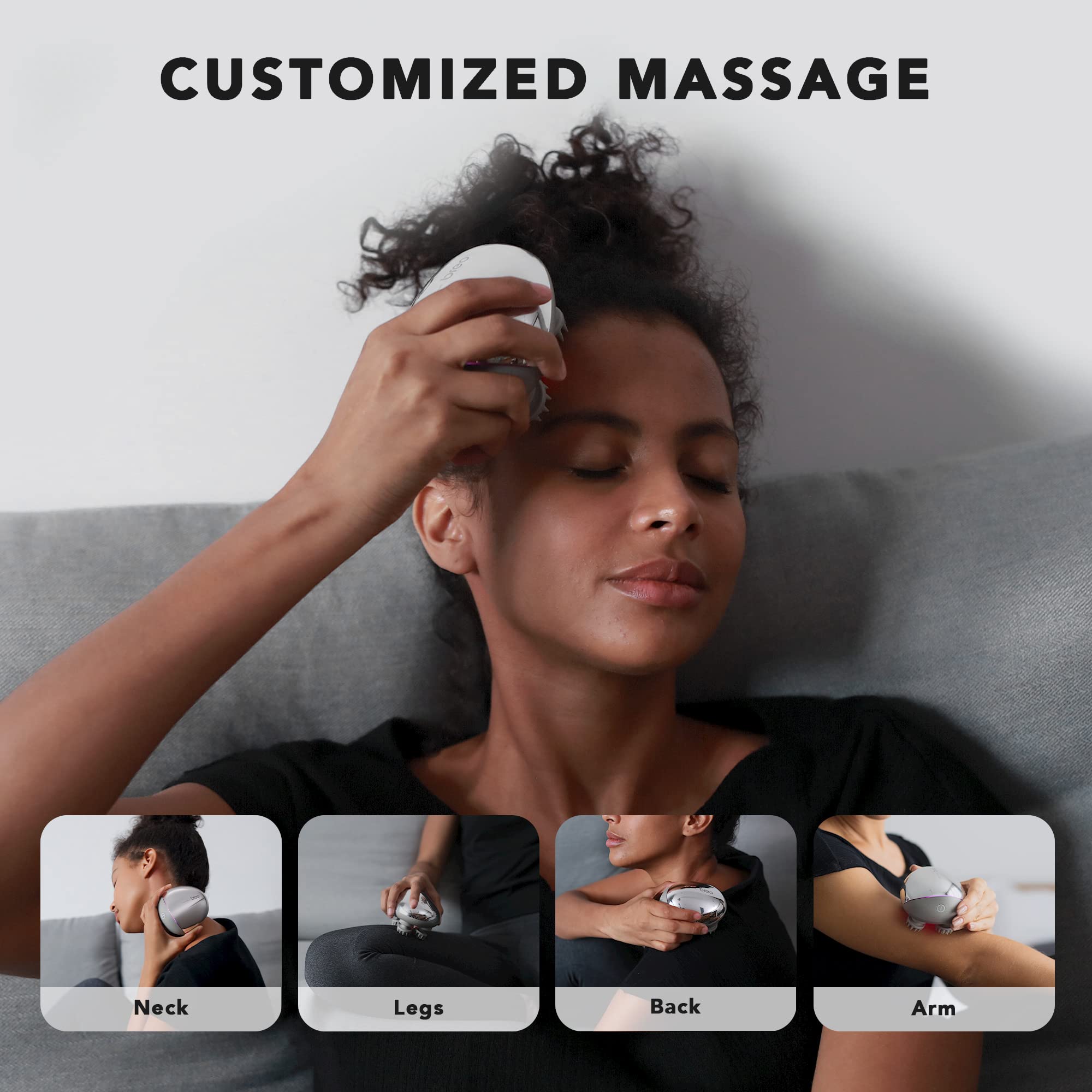Breo silicone massage head delivers gentle, skin-friendly contact.