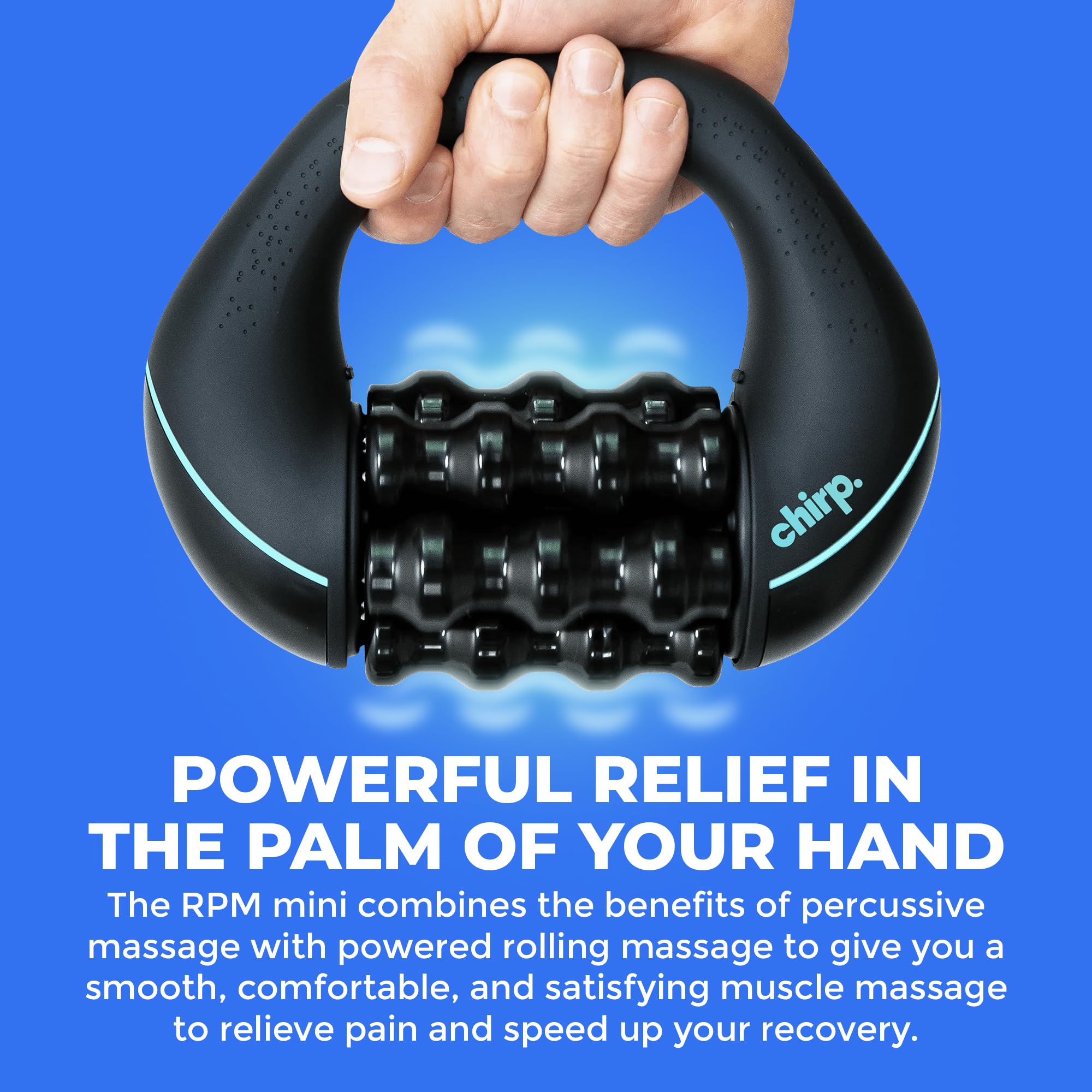 Chirp RPM Mini 3-speed spin enables customizable intensity for comforting relief.