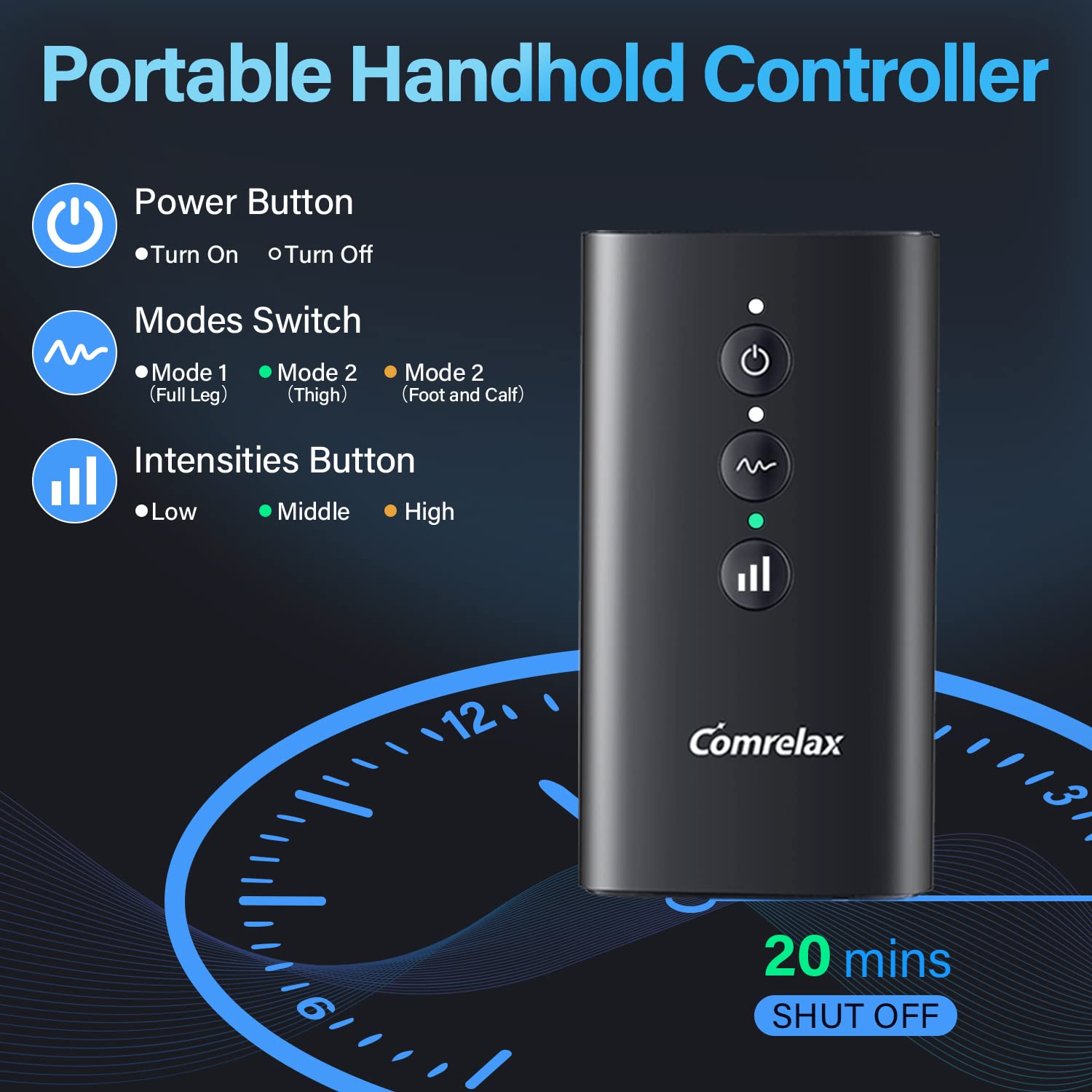 Comrelax Handheld Controller makes selecting modes quick and easy.