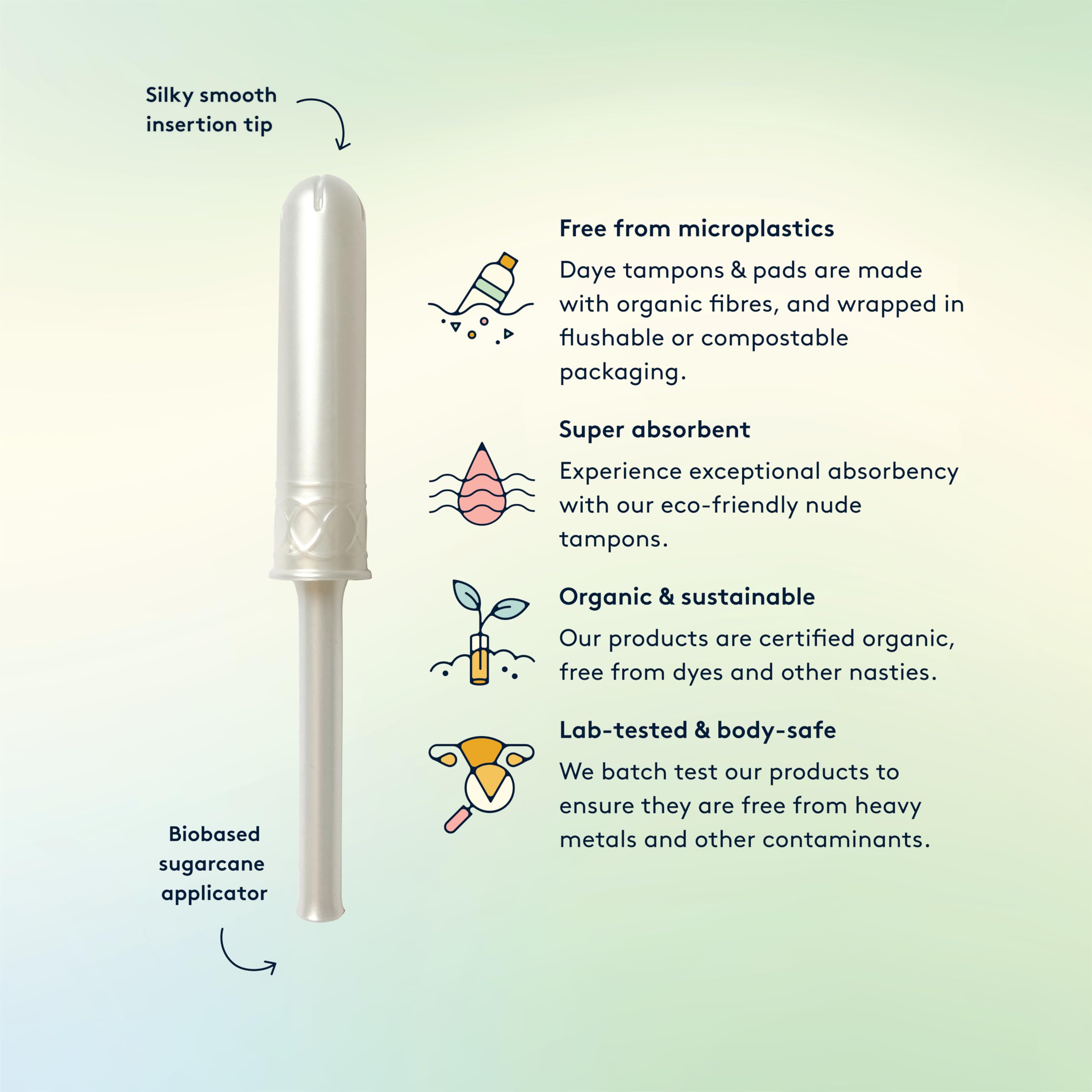 Daye Organic Tampons Super sugarcane applicator for a sustainable insertion experience.