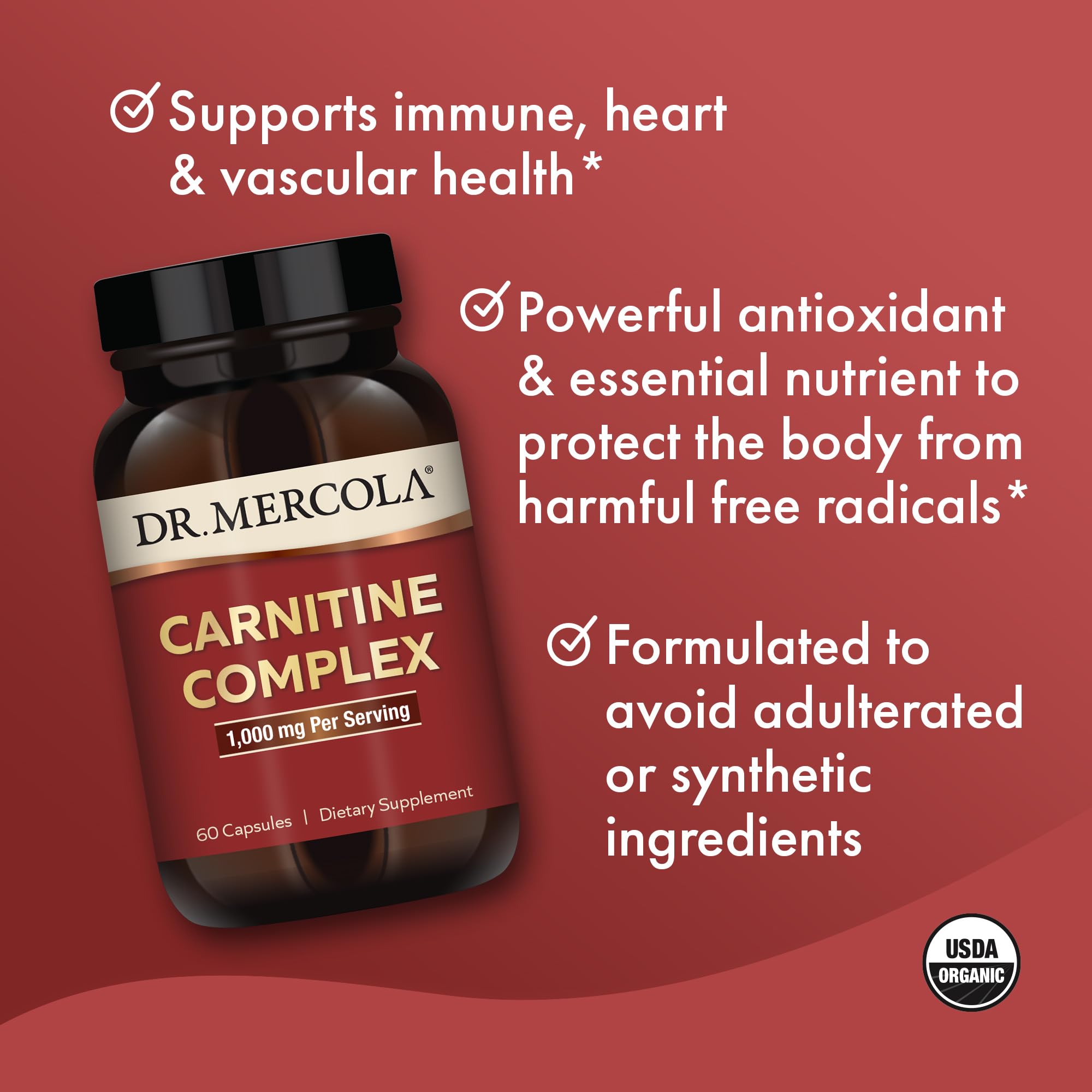 Dr. Mercola Carnitine Complex serving includes 500 mg L-Carnitine and 500 mg Acetyl-L-Carnitine.