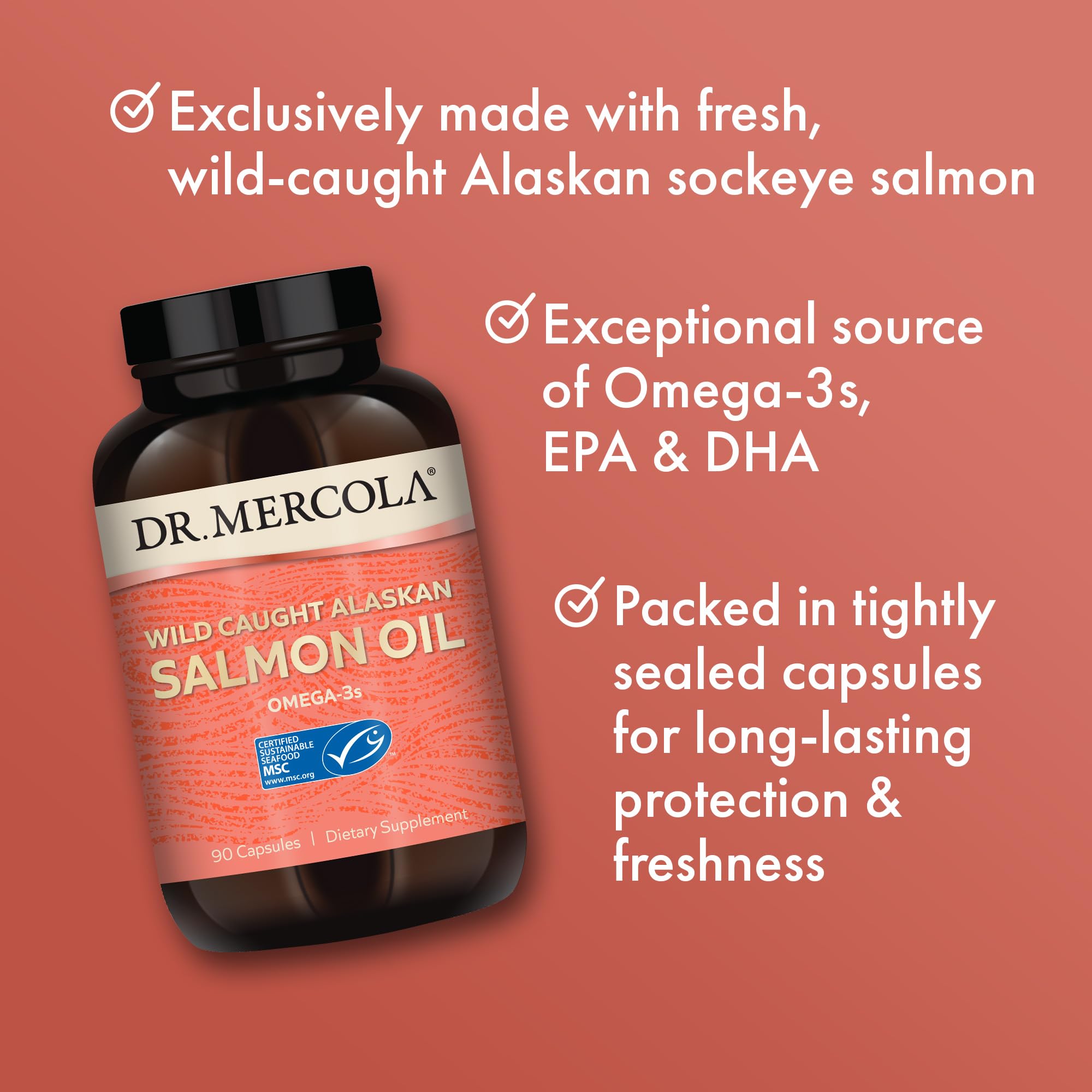 Wild sockeye salmon origin communicates natural omega-3 profile from pristine waters.