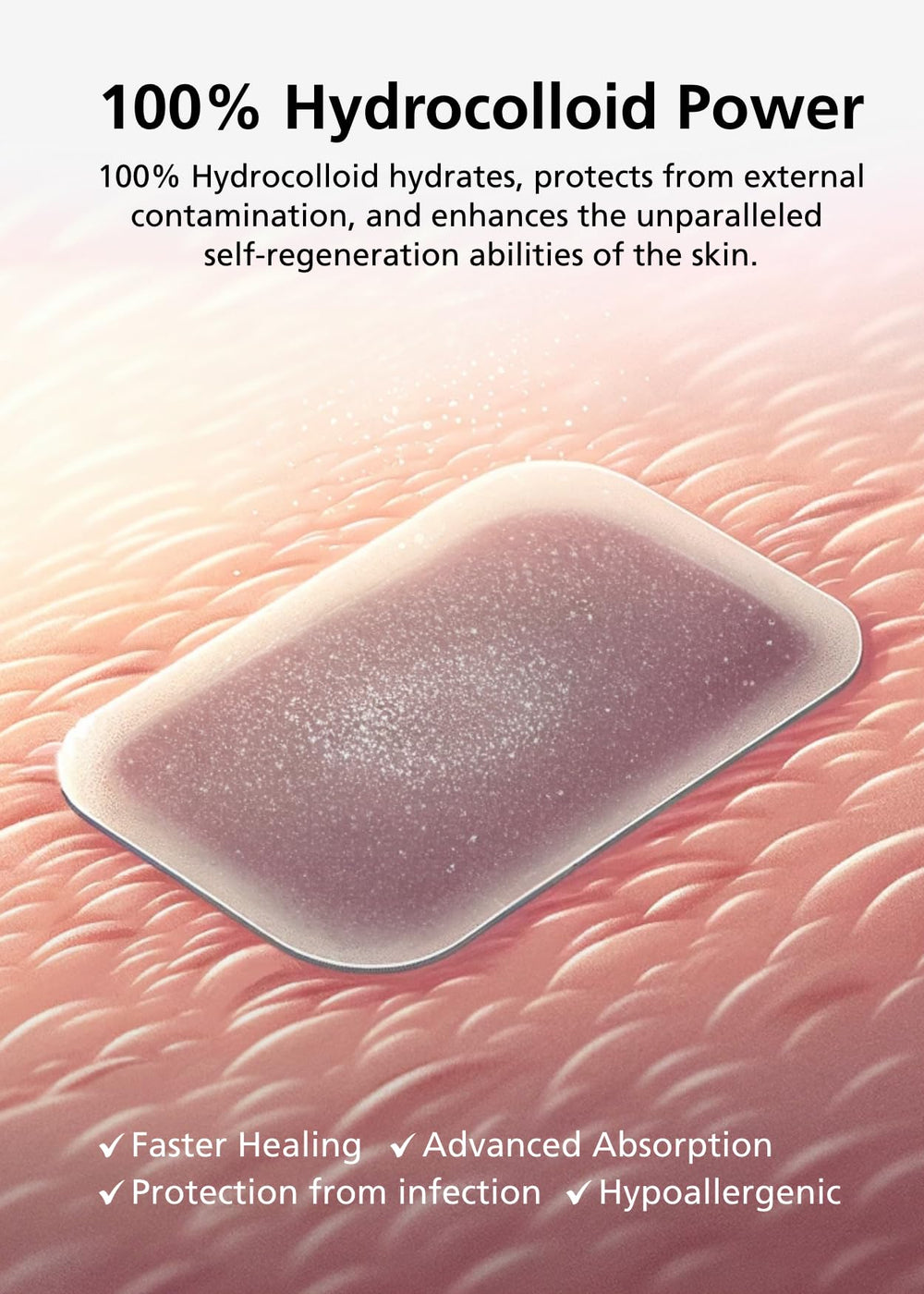 Highly absorbent design helps manage surrounding moisture for cleaner healing.