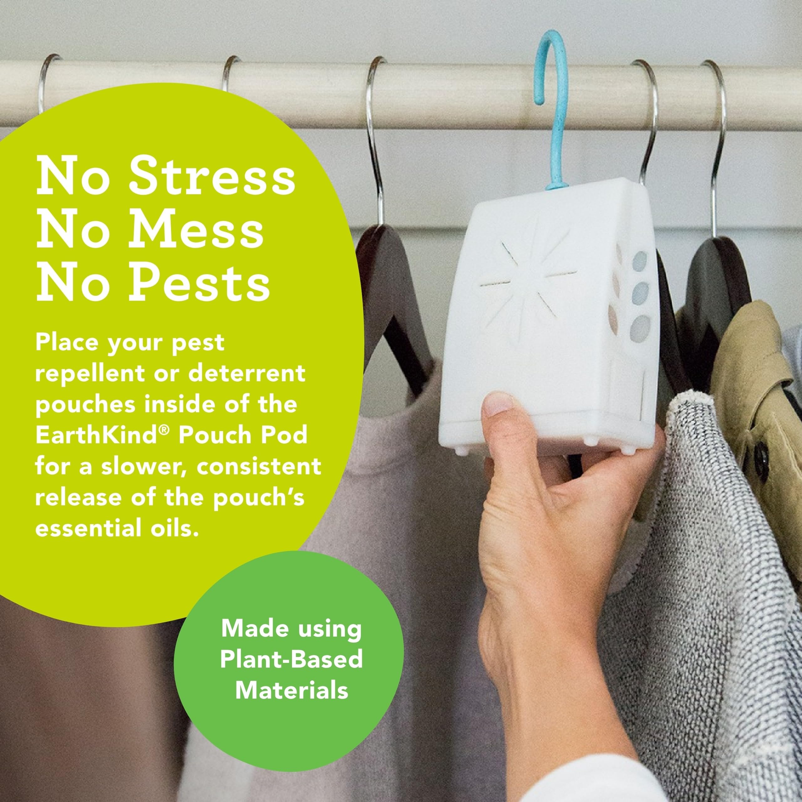 EarthKind Pouch Pod removable hanger enables easy placement in problem areas.