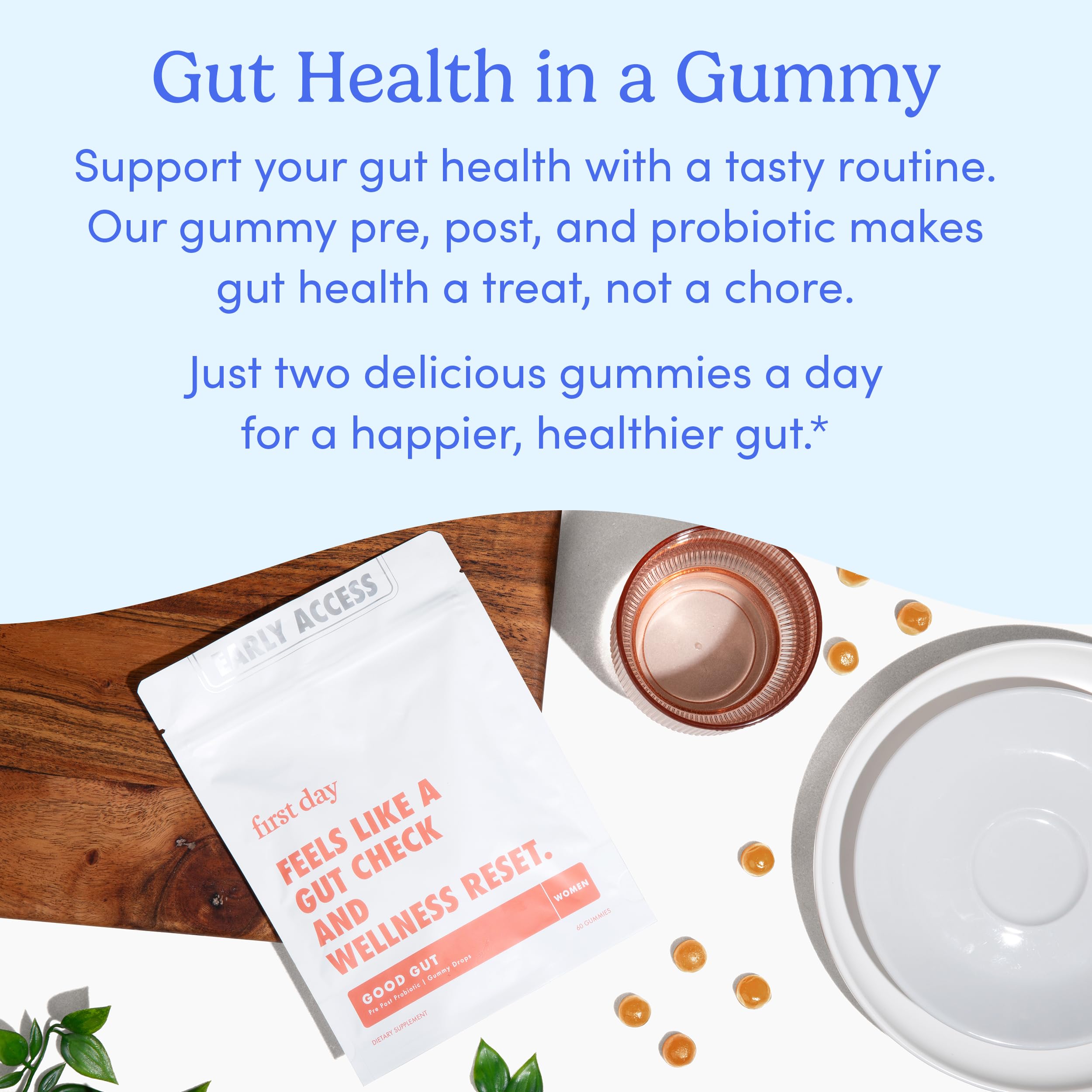 First Day Tribiotic gummies with vitamins support a seamless routine.