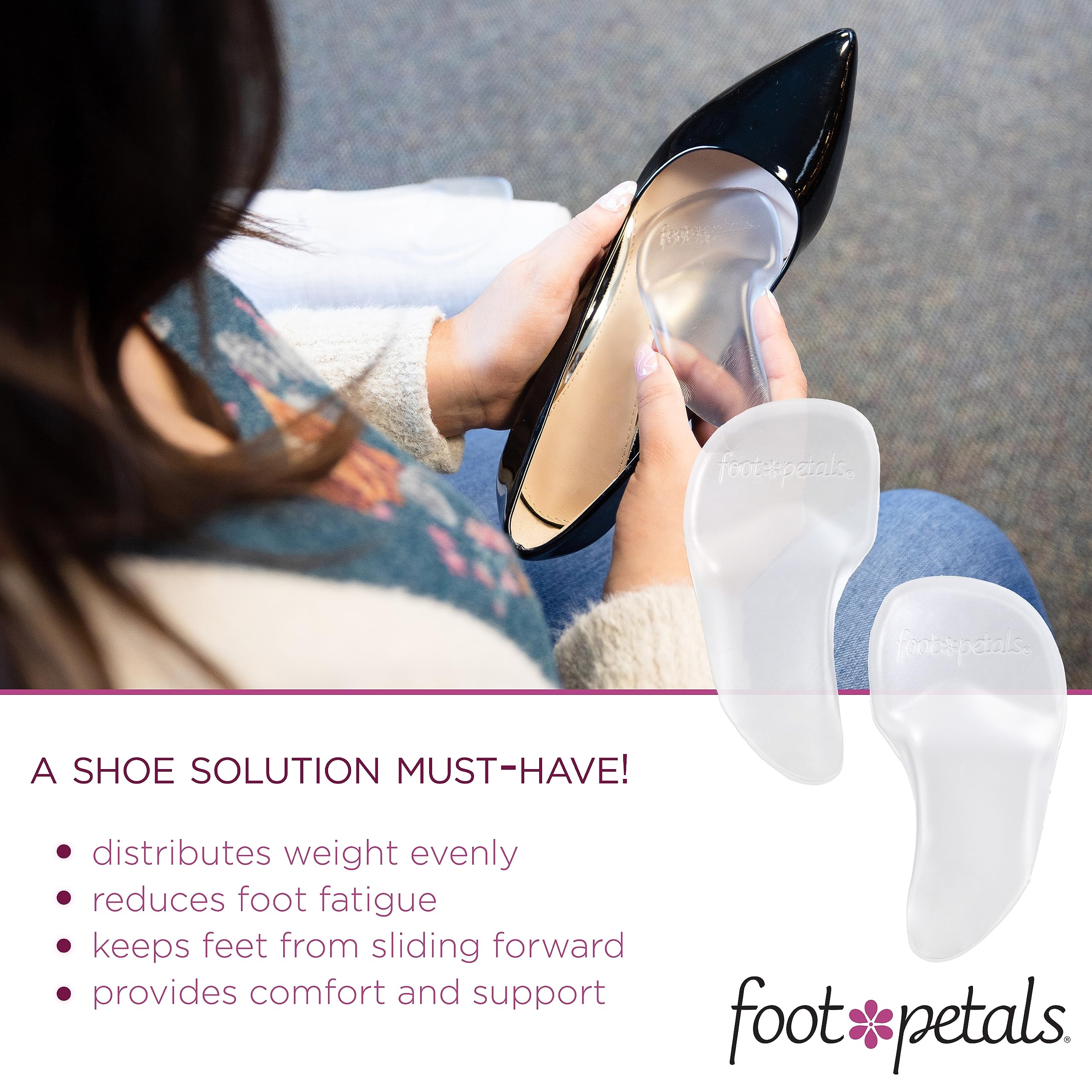 Foot Petals slim design fits discreetly inside any shoe.