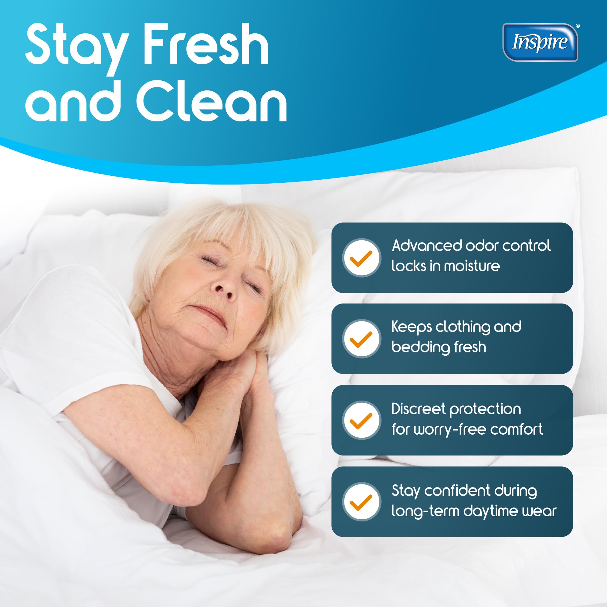 Inspire night-day protection keeps you dry during sleep.