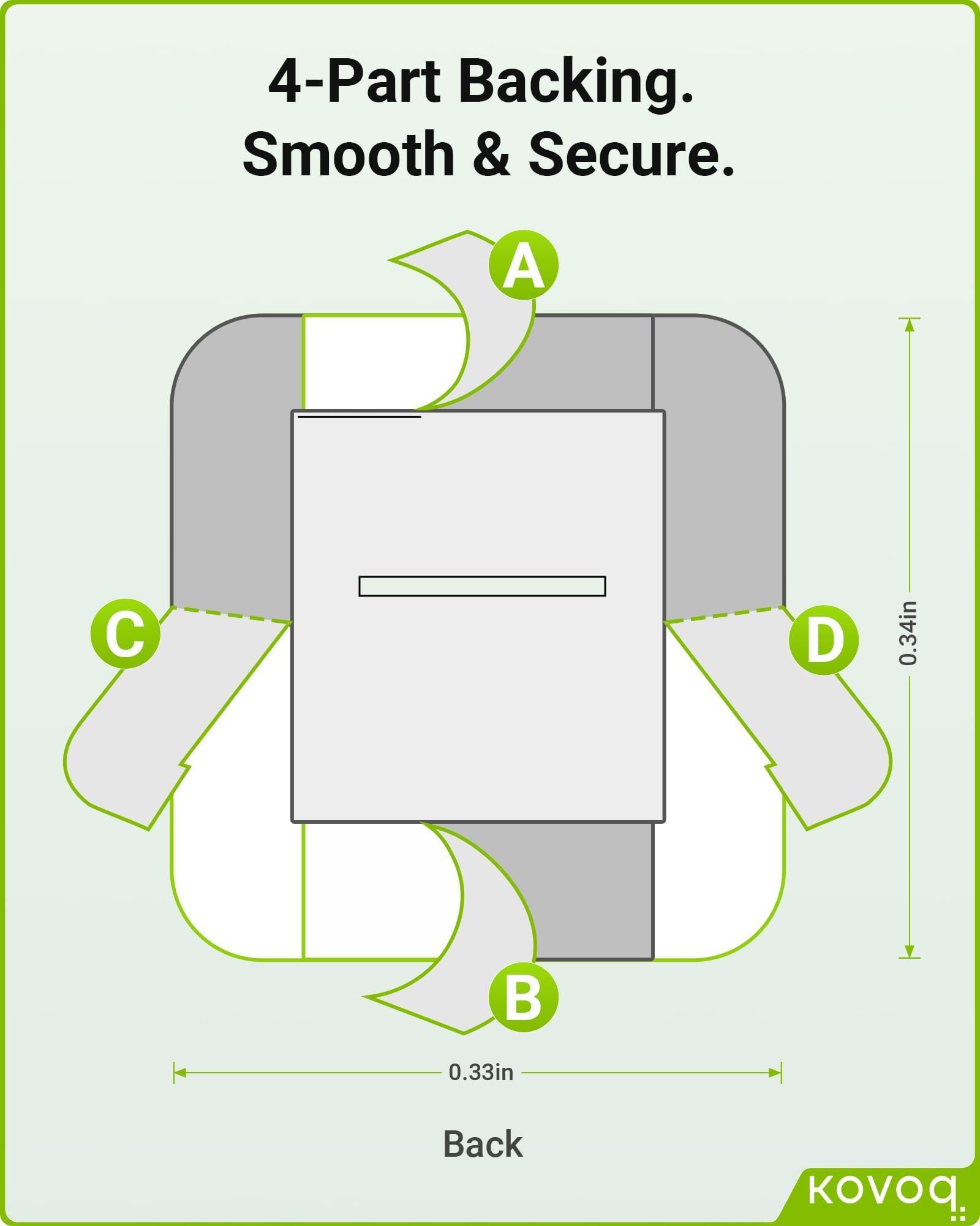 KOVOQ split backing design allows smooth alignment during application.