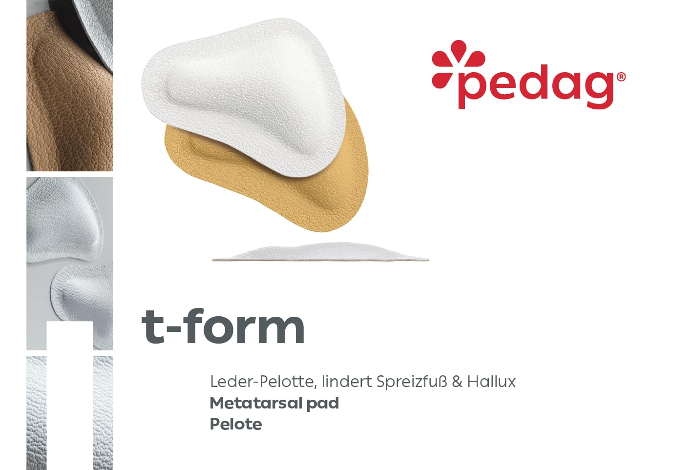 Pedag T-Form: apoyo del antepié para mejorar la alineación del pie.