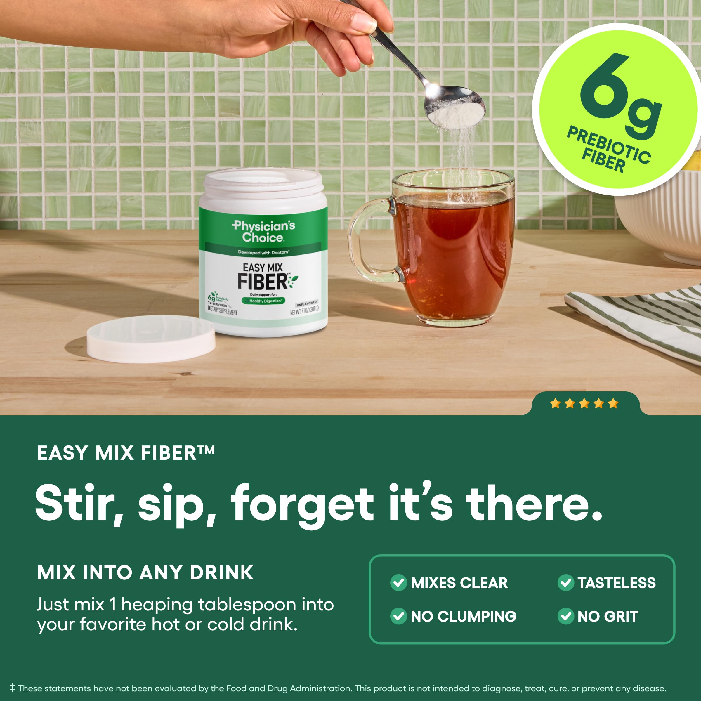 Physician's CHOICE Easy Mix Fiber dissolves into coffee for tasteless daily fiber support.