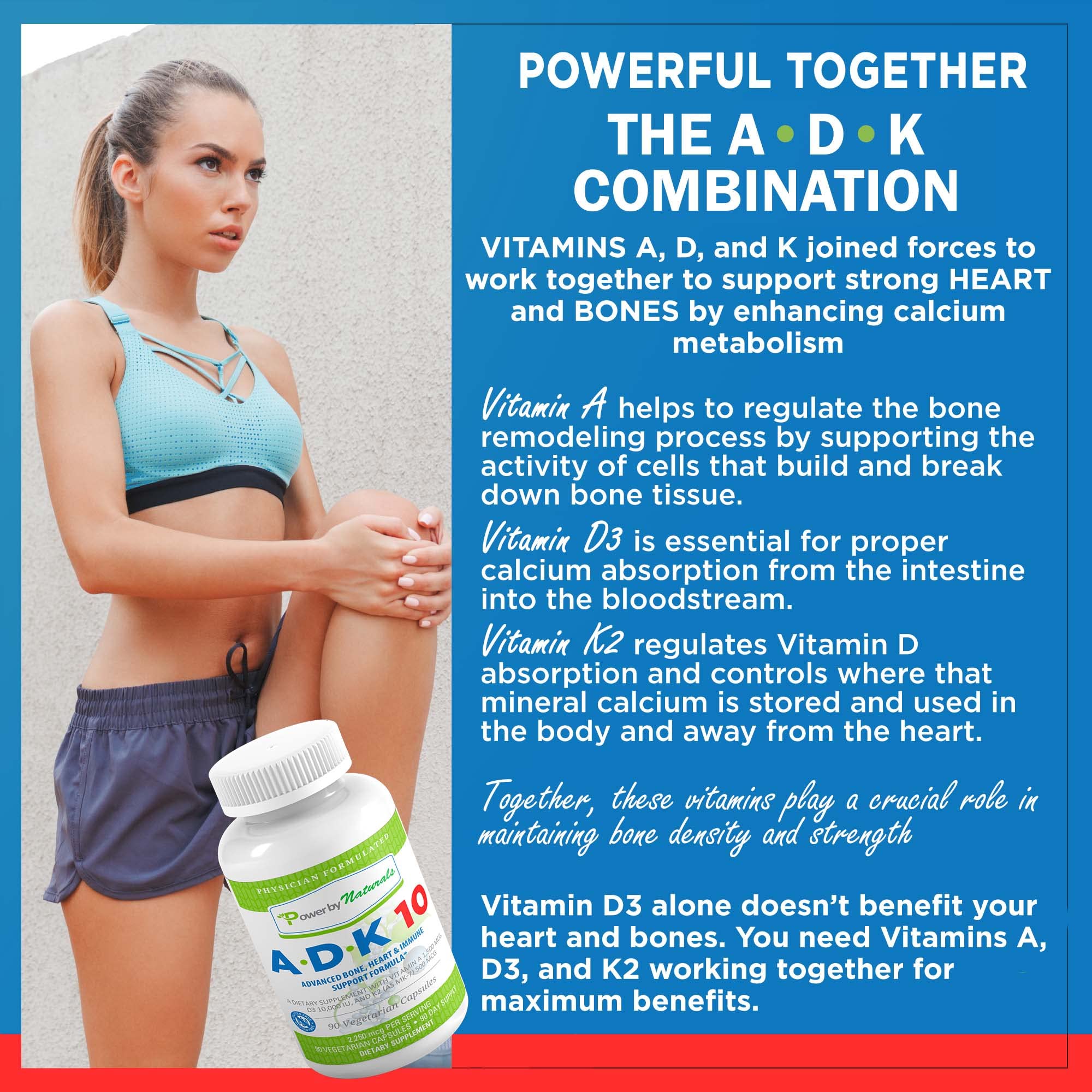 Power By Naturals ADK 10 label detail with A D3 K2 for bone remodeling.