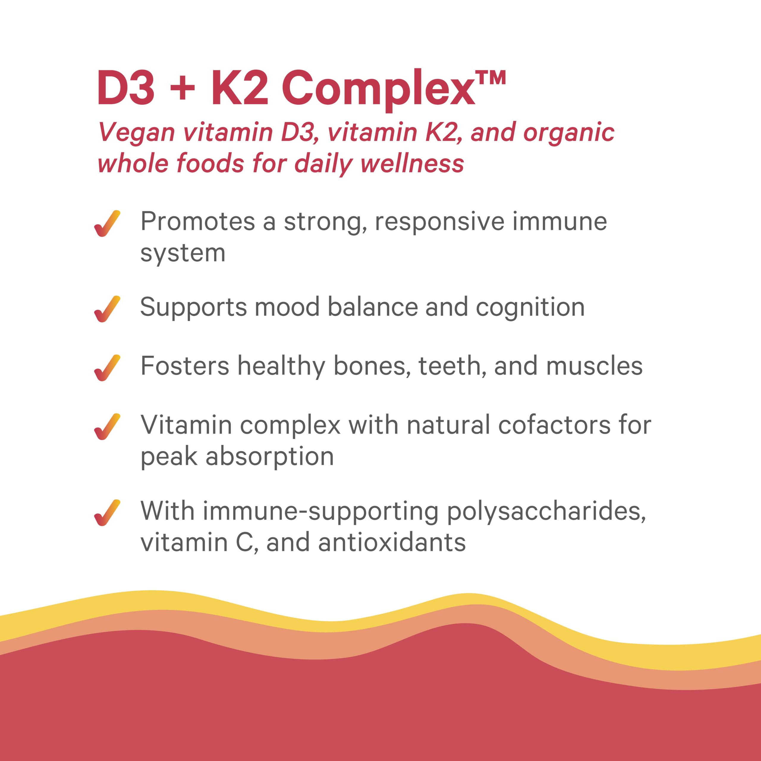 PURE SYNERGY Organic algae-derived D3 + K2 source supports bone health.