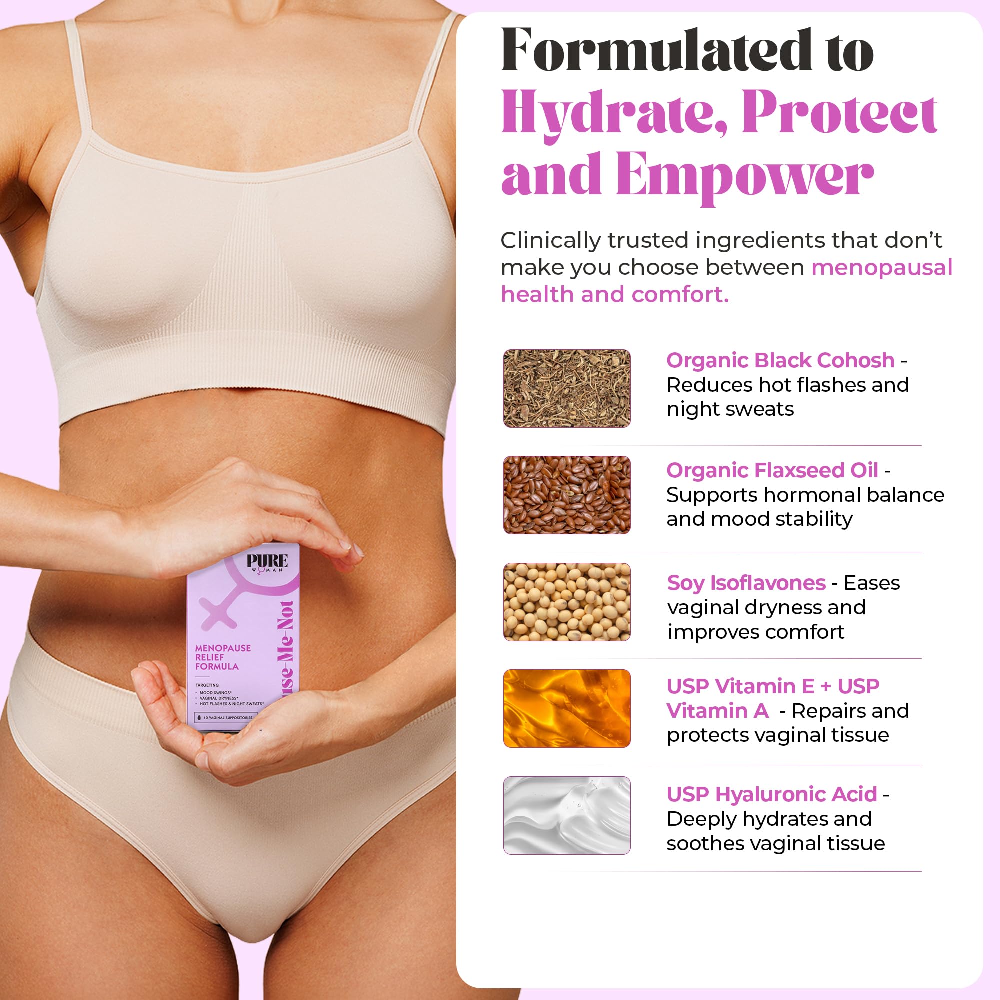 Pure Woman Pause-Me-Not cocoa butter base enables smooth application.
