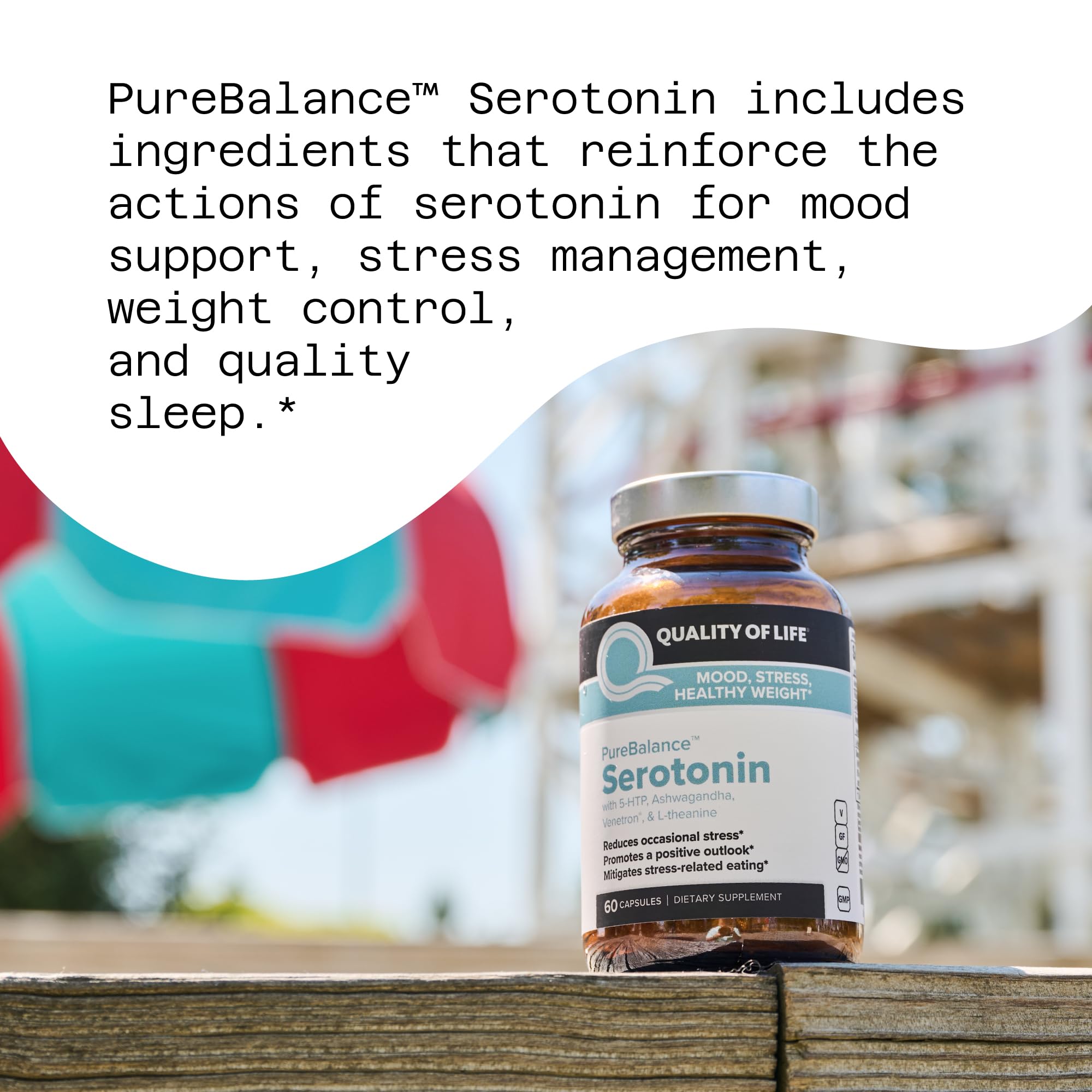 Quality of Life Pure Balance Serotonin ingredients 5-HTP Venetron Sensoril highlight natural stress support.