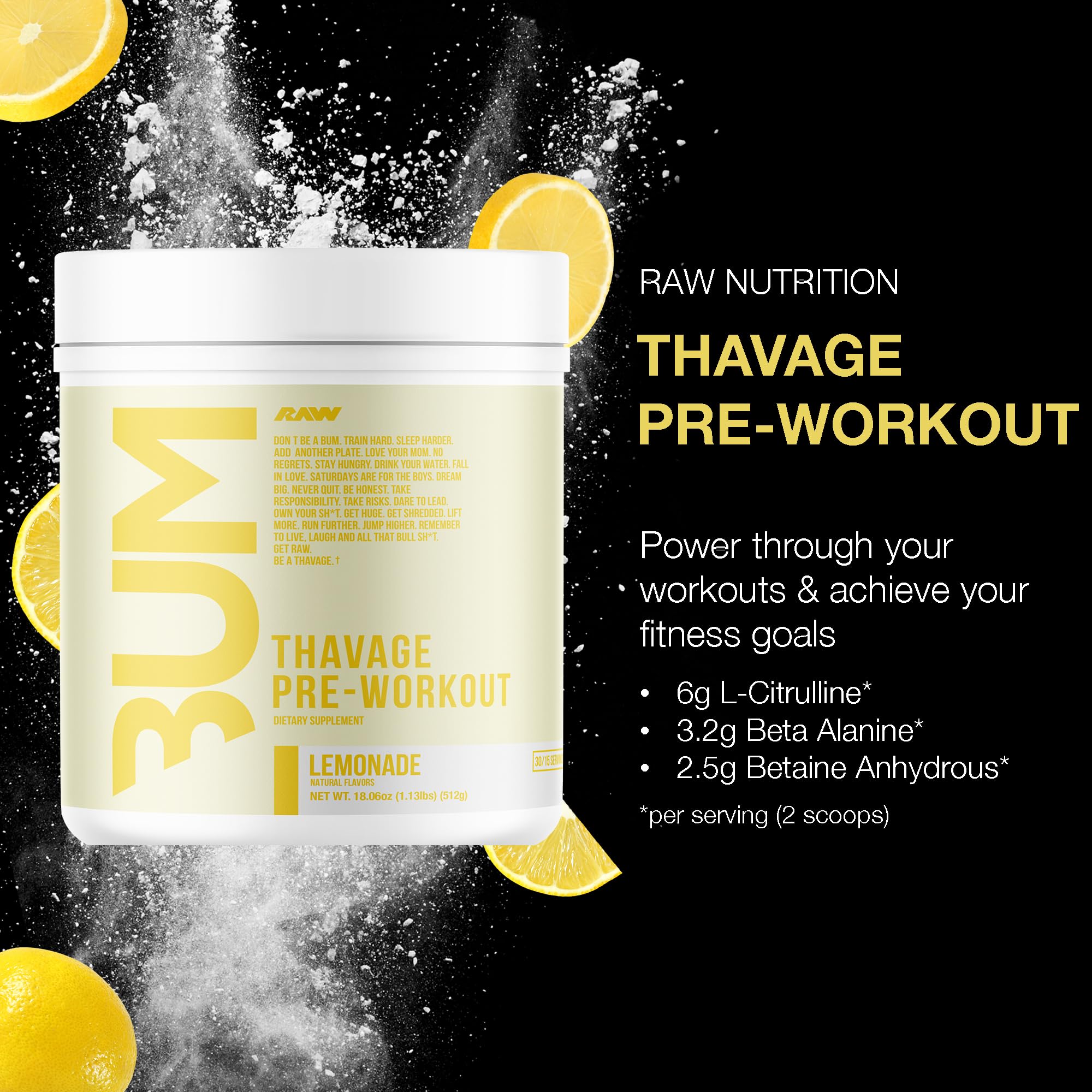 RAW Thavage Lemonade bottle pour shows potential endurance and focus during training