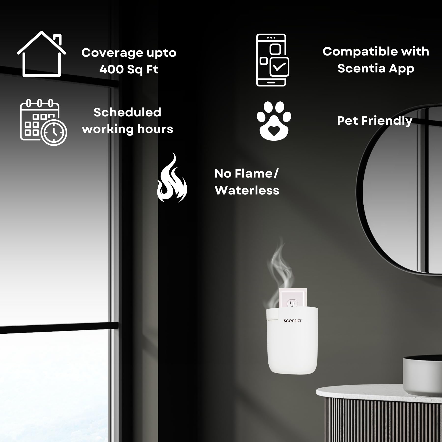 Scentia whisper-quiet operation suitable for bedrooms and workspaces.