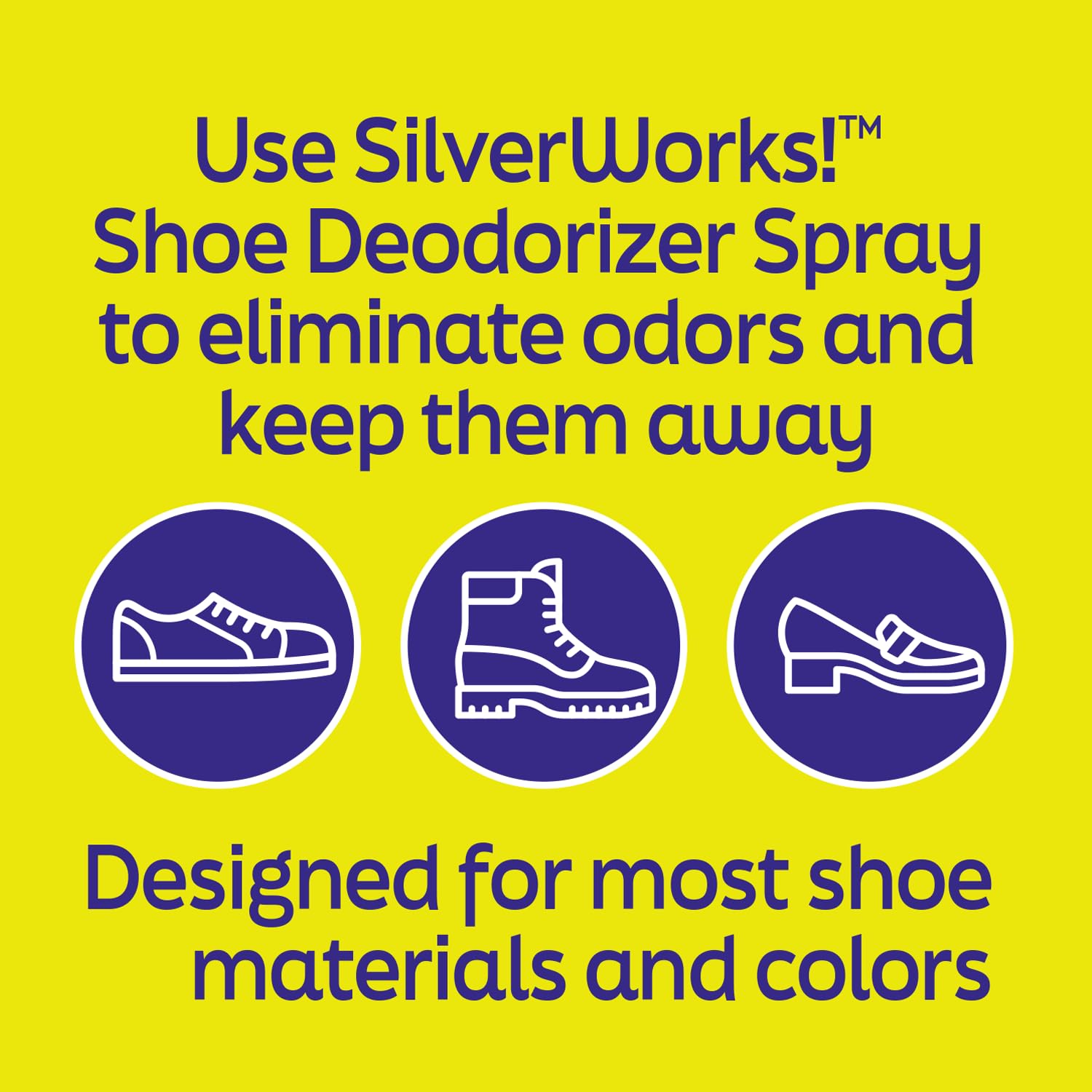 SilverWorks! after-use freshness leaves shoes feeling cleaner and odor-free.