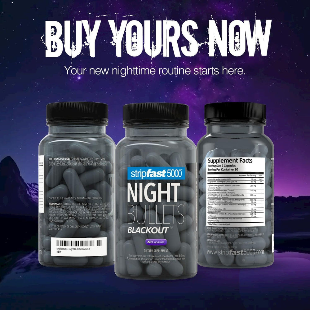 Stripfast5000 Night Bullets ready to take with water before bed.