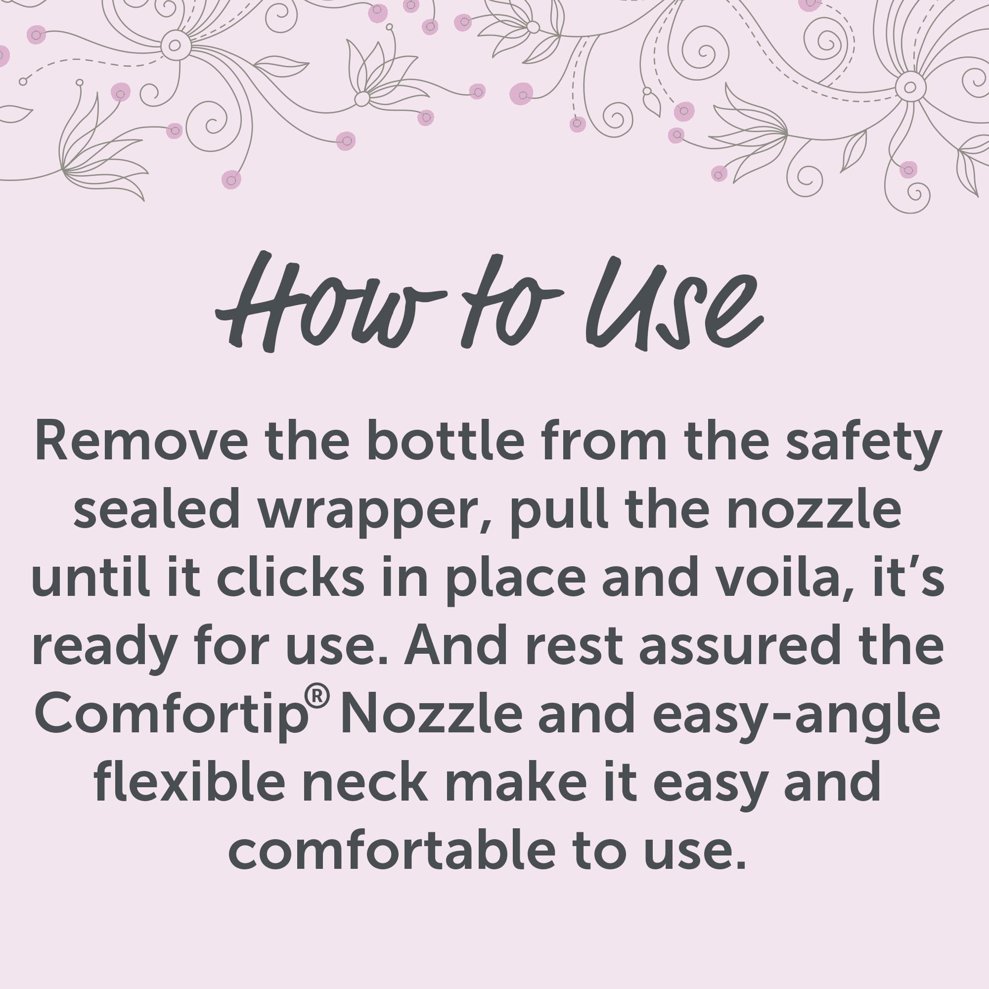 Summer's Eve Comfortip nozzle enables easy and comfortable insertion.