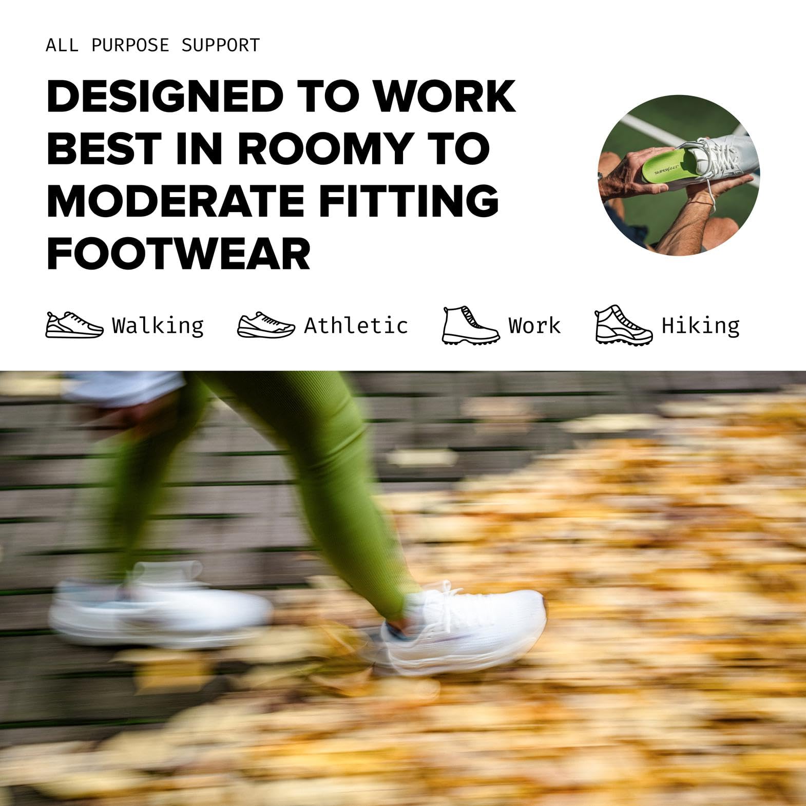 Superfeet Green works with roomy footwear, fitting wider shoes and boots.