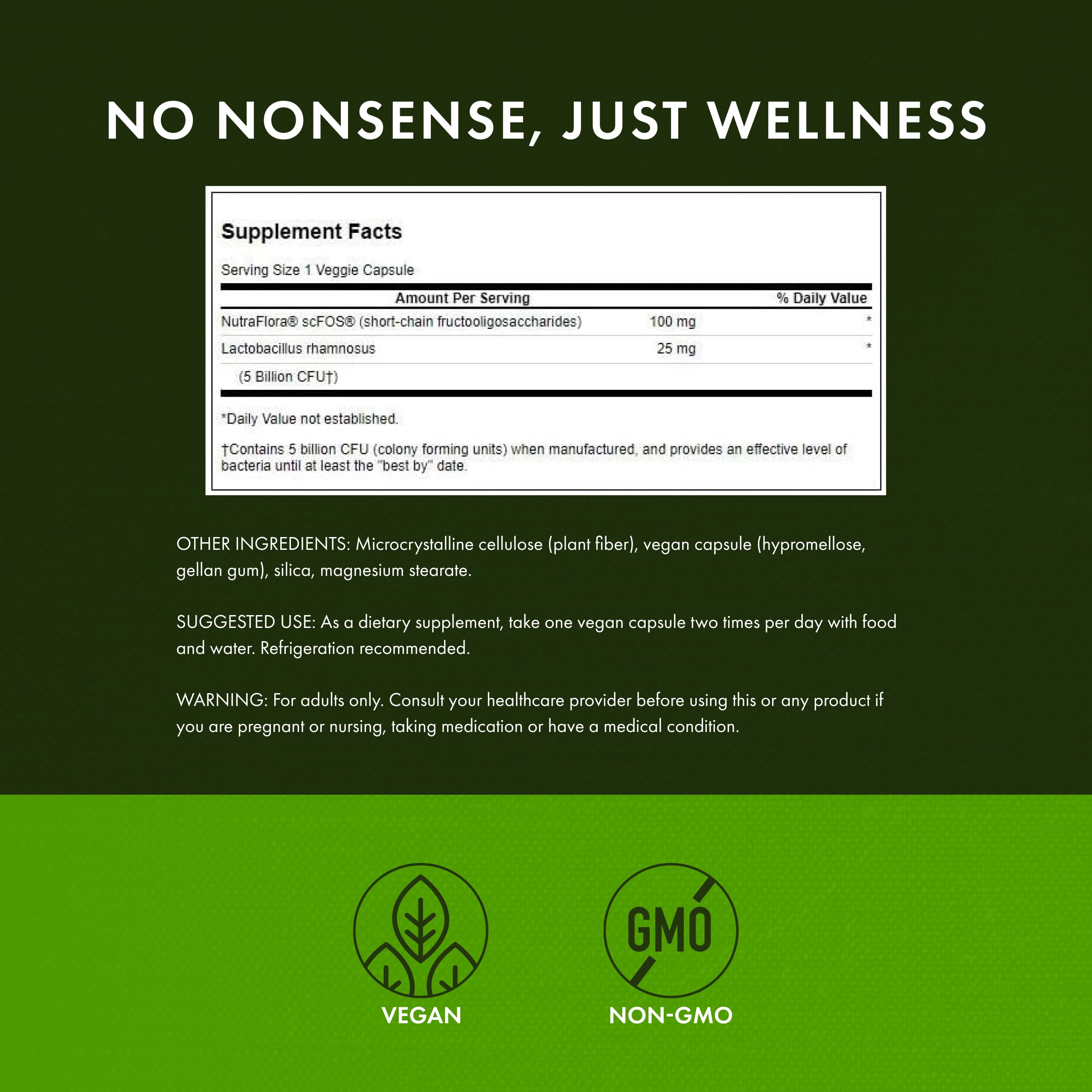 Ingredients: 5 Billion CFU per serving of Swanson Lactobacillus Rhamnosus with FOS