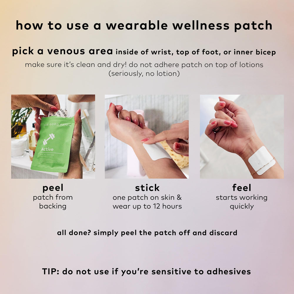 Peel and stick The Good Patch Active Patch on the inner wrist.