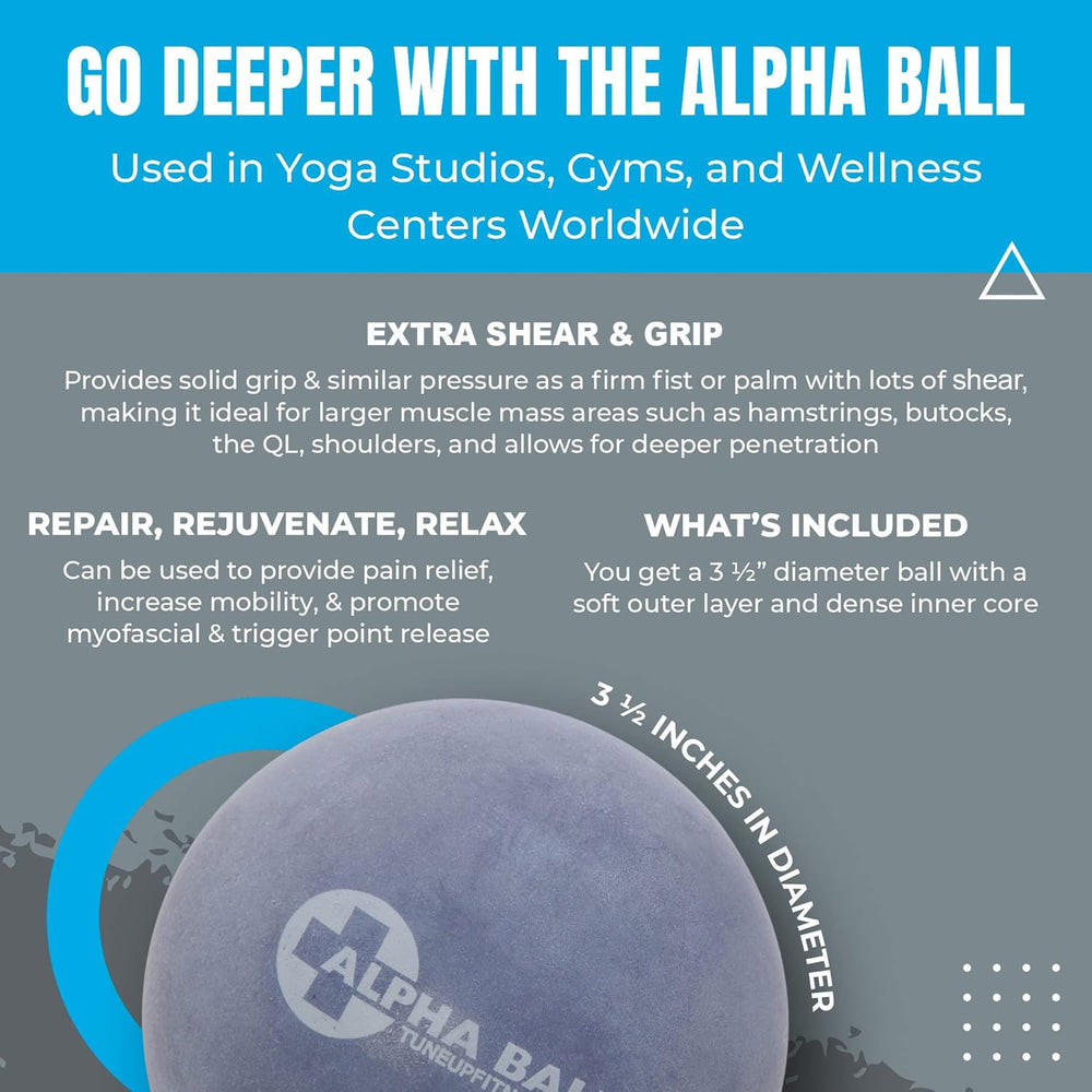 Tune Up Fitness Alpha Ball improves mobility and warmups for faster post-exercise recovery.