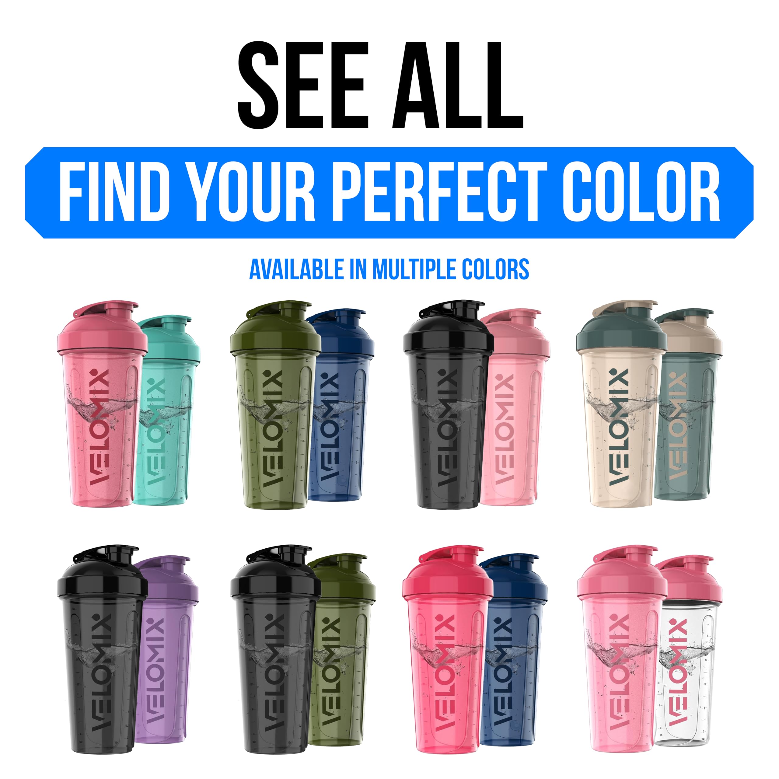 VELOMIX no-spill technology shaker for mess-free shaking while active.