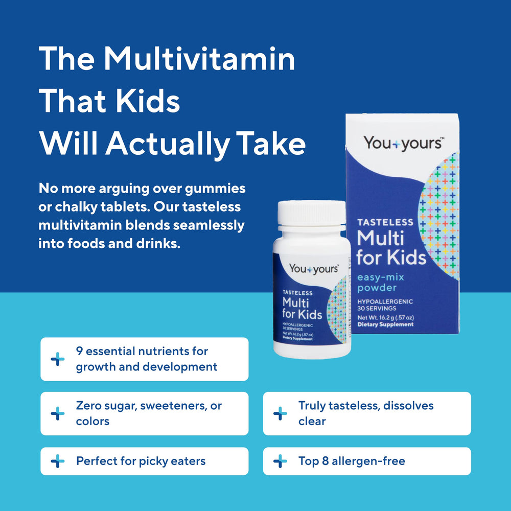 You+yours tasteless multivitamin in drink preserves taste and texture.